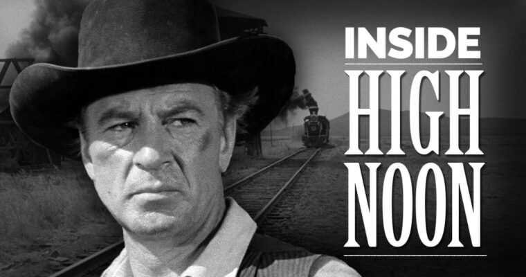 Inside High Noon – Directors Cut (2022) written & directed by John Mulholland now airing & streaming on public television nationwide in honor of the 70th Anniversary of the 1952 western High Noon.